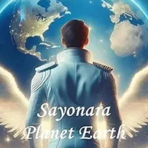 Sayonara Planet Earth